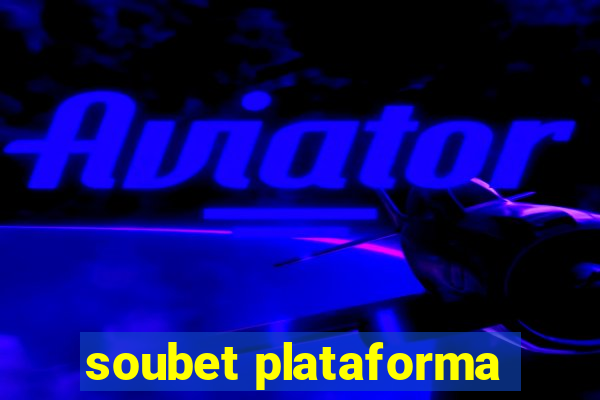 soubet plataforma